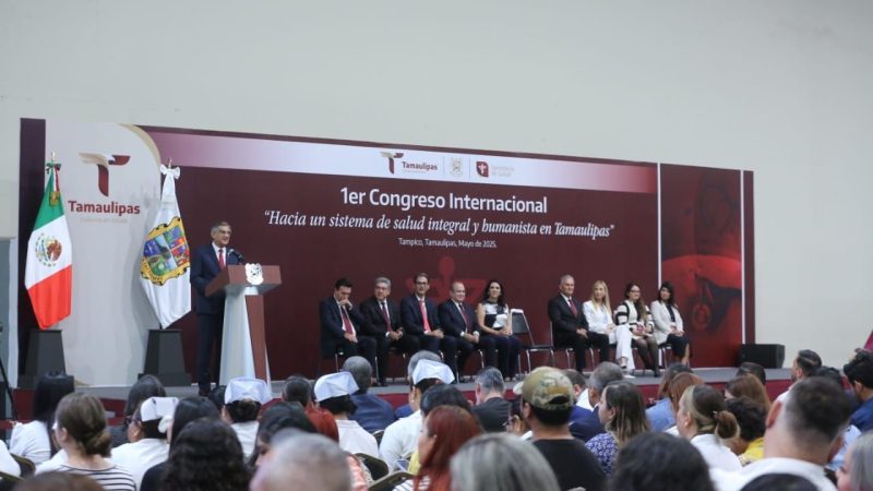 Inaugura Américo Congreso Internacional «Hacia un Sistema de Salud Integral y Humanista en Tamaulipas»